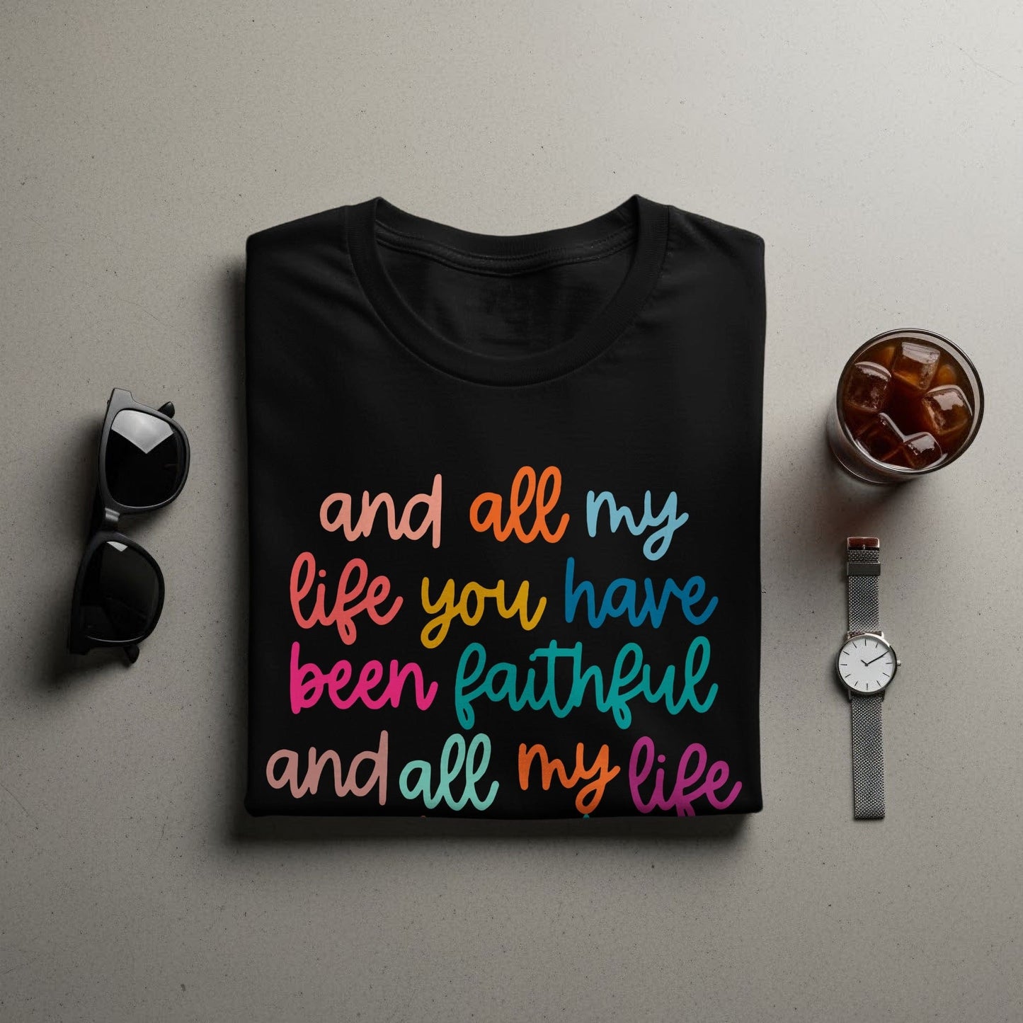 Jen Peete Designs Clothing T-shirts All My Life You Have Been.. Christian T-Shirts