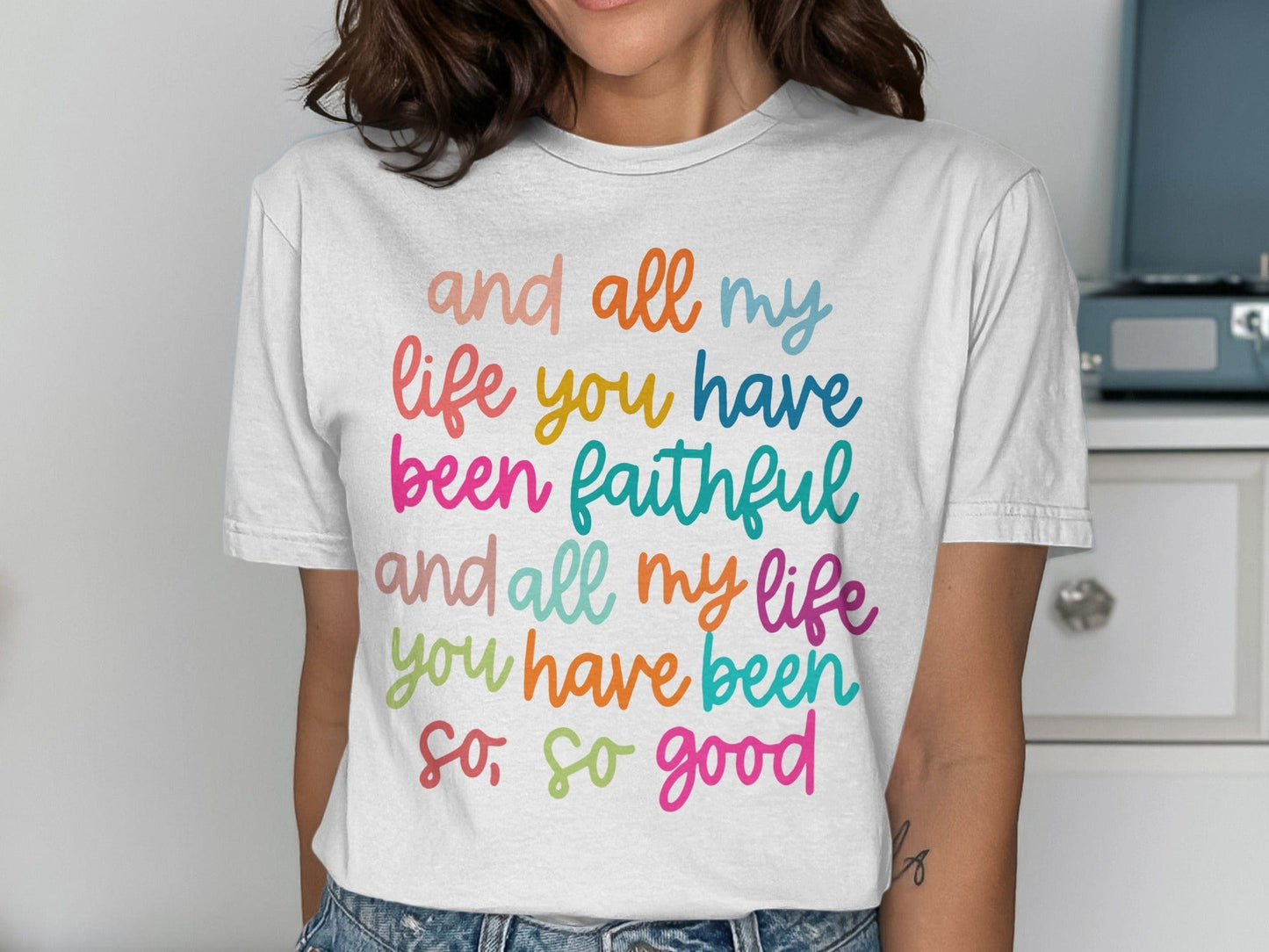 Jen Peete Designs Clothing T-shirts All My Life You Have Been.. Christian T-Shirts