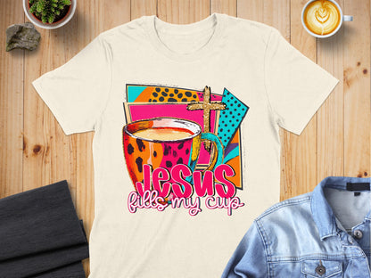 Jen Peete Designs Christian Clothing "Jesus Fills My Cup" Colorful Graphic T-Shirts