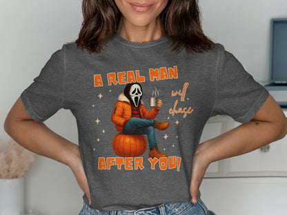 Jen Peete Designs Clothing T-shirts A Real Man Will Chase After You Ghost Face Graphic T-Shirt