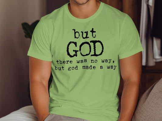 Jen Peete Designs Clothing T-shirts But God Made a Way Christian T-Shirts