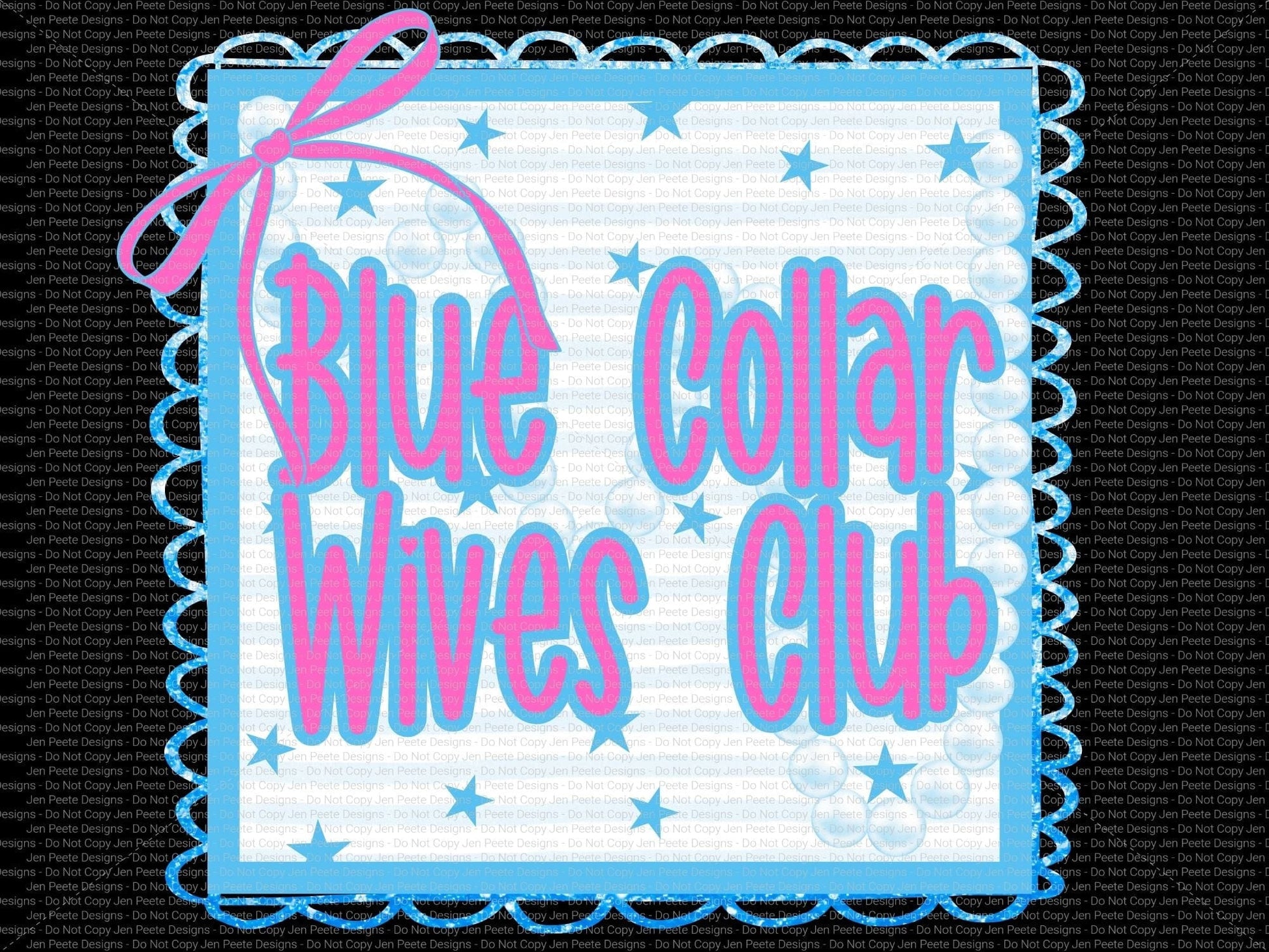 Jen Peete Designs Digital Blue Collar Wives Club Blue