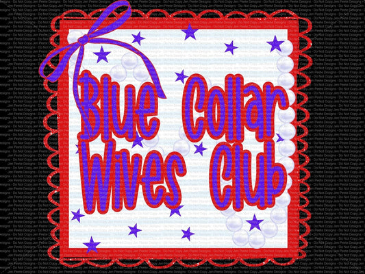 Jen Peete Designs Digital Blue Collar Wives Club Red