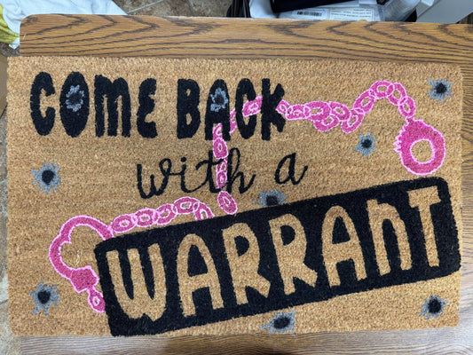 Jen Peete Designs Home Goods “Come Back With a Warrant” Funny Doormat – Handcuff & Bullet Hole Design
